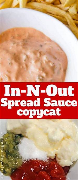 The Ultimate in-N-out Spread Recipe Guide: Proportions, Tweaks, and Faqs