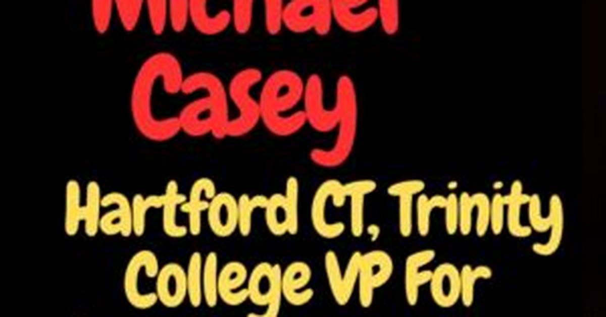 Trinity College Michael Casey Obituary and Death Cause Linked to Accident