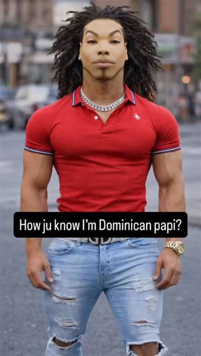 Why 'How You Know Im Dominican Papi' Is Taking over the Internet